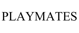PLAYMATES