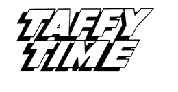 TAFFY TIME