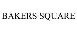 BAKERS SQUARE