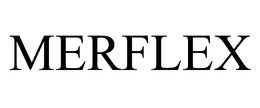 MERFLEX