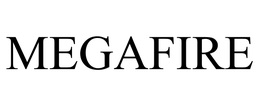 MEGAFIRE