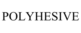 POLYHESIVE