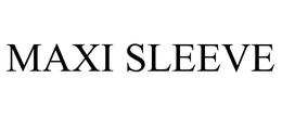 MAXI SLEEVE