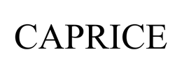 CAPRICE