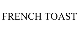 FRENCH TOAST