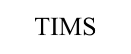 TIMS