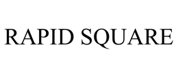 RAPID SQUARE