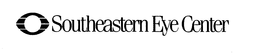 SOUTHEASTERN EYE CENTER