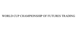 WORLD CUP CHAMPIONSHIP OF FUTURES TRADING