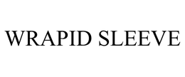 WRAPID SLEEVE