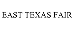 EAST TEXAS FAIR