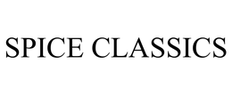SPICE CLASSICS