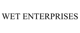WET ENTERPRISES