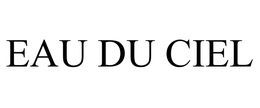 EAU DU CIEL