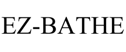 EZ-BATHE