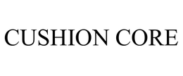 CUSHION CORE