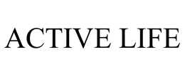 ACTIVE LIFE