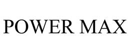 POWER MAX