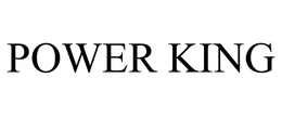 POWER KING