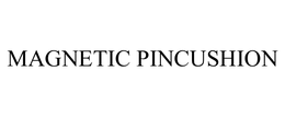 MAGNETIC PINCUSHION