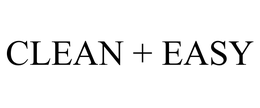 CLEAN + EASY