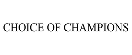 CHOICE OF CHAMPIONS
