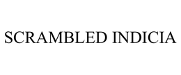 SCRAMBLED INDICIA
