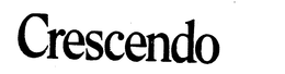 CRESCENDO