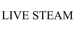 LIVE STEAM
