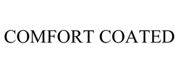 COMFORT COATED