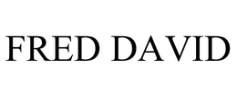 FRED DAVID
