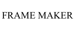 FRAME MAKER