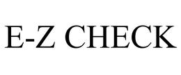 E-Z CHECK
