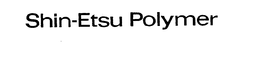 SHIN-ETSU POLYMER