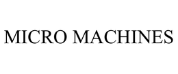 MICRO MACHINES