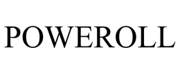 POWEROLL