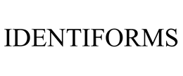 IDENTIFORMS
