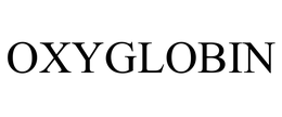 OXYGLOBIN