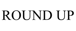 ROUND UP