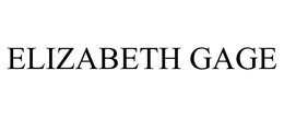 ELIZABETH GAGE