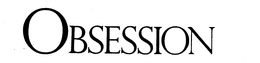 OBSESSION