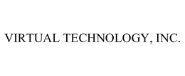 VIRTUAL TECHNOLOGY, INC.