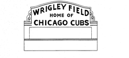 WRIGLEY FIELD HOME OF CHICAGO CUBS