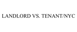 LANDLORD VS. TENANT/NYC