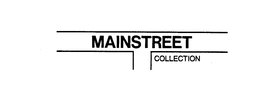 MAINSTREET COLLECTION