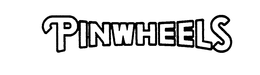 PINWHEELS