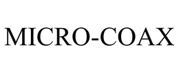 MICRO-COAX