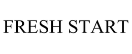FRESH START