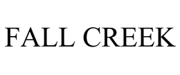FALL CREEK