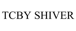 TCBY SHIVER